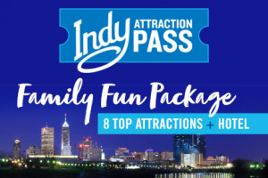 Visit Indy Family Fun Package